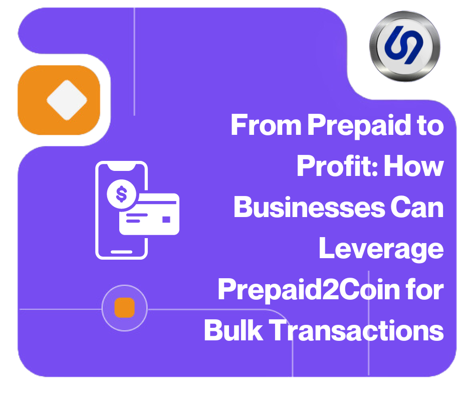 From Prepaid to Profit: How Businesses Can Leverage Prepaid2Coin for Bulk Transactions cover image