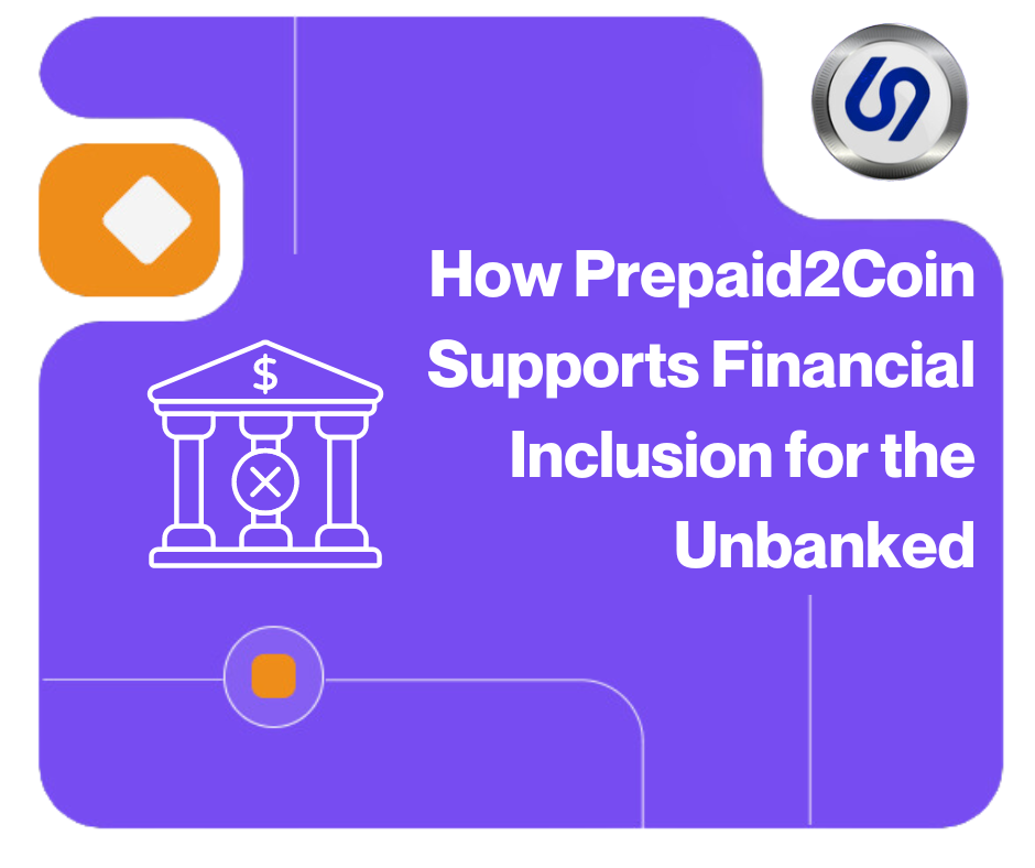 How Prepaid2Coin Supports Financial Inclusion for the Unbanked cover image