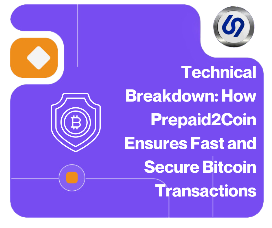 Technical Breakdown: How Prepaid2Coin Ensures Fast and Secure Bitcoin Transactions cover image