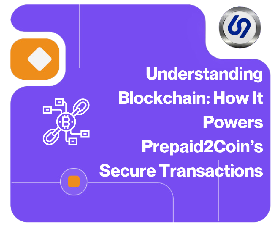Understanding Blockchain: How It Powers Prepaid2Coin’s Secure Transactions cover image