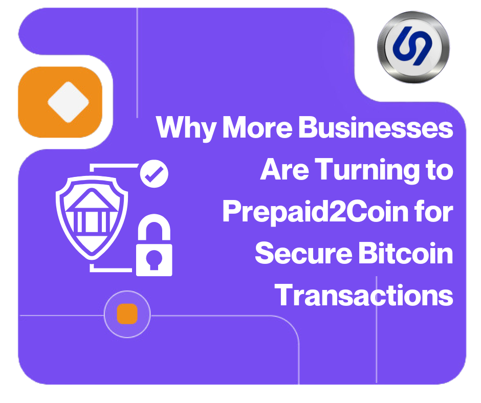 Why More Businesses Are Turning to Prepaid2Coin for Secure Bitcoin Transactions cover image