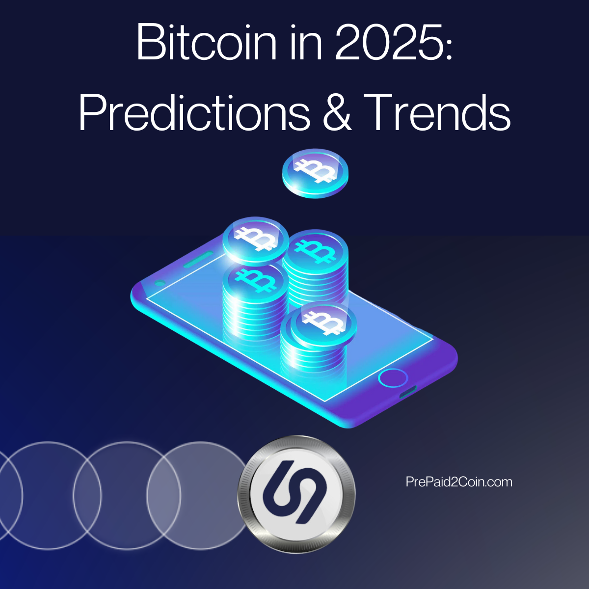 The Future of Bitcoin in 2025: Predictions and Trends cover image