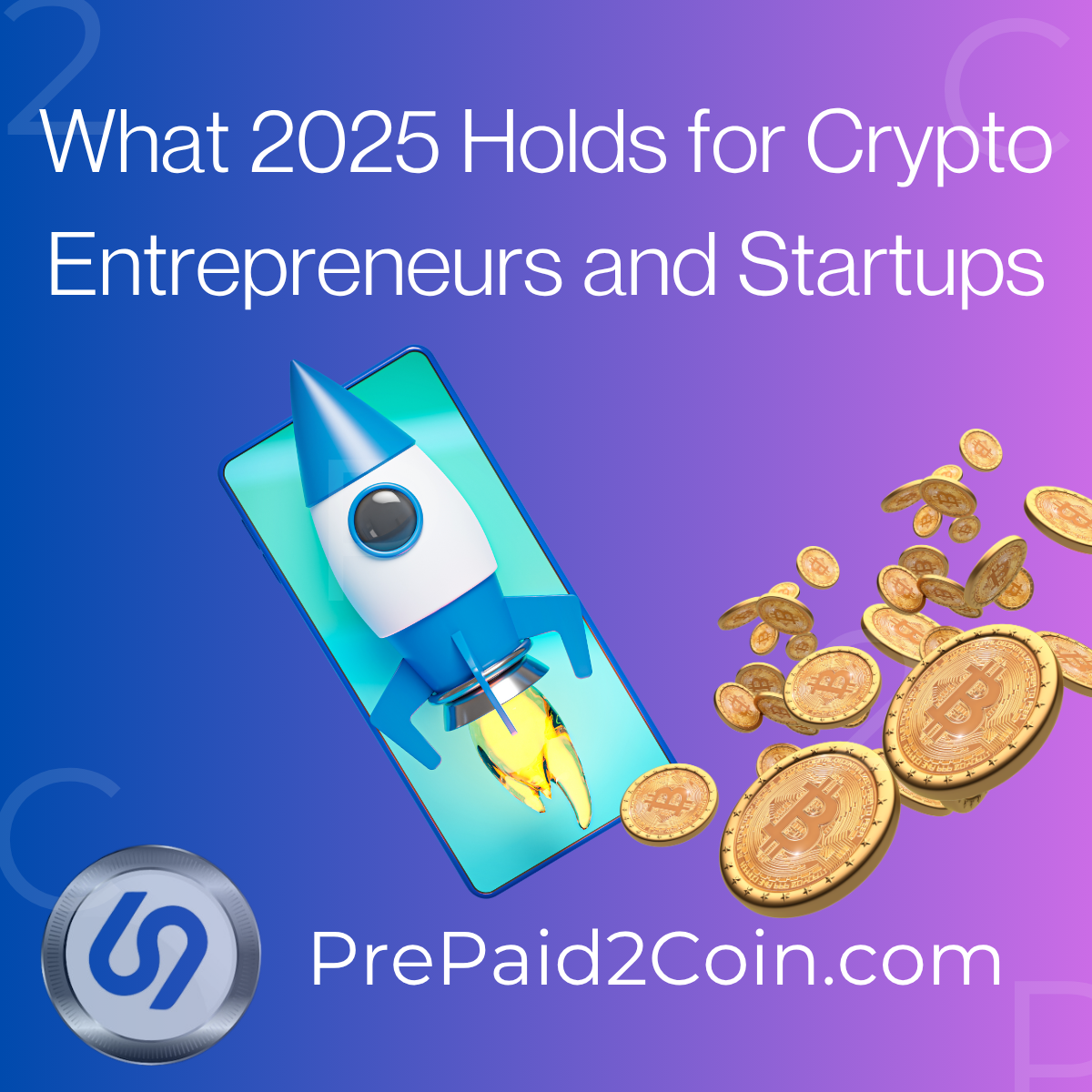 What 2025 Holds for Crypto Entrepreneurs and Startups cover image