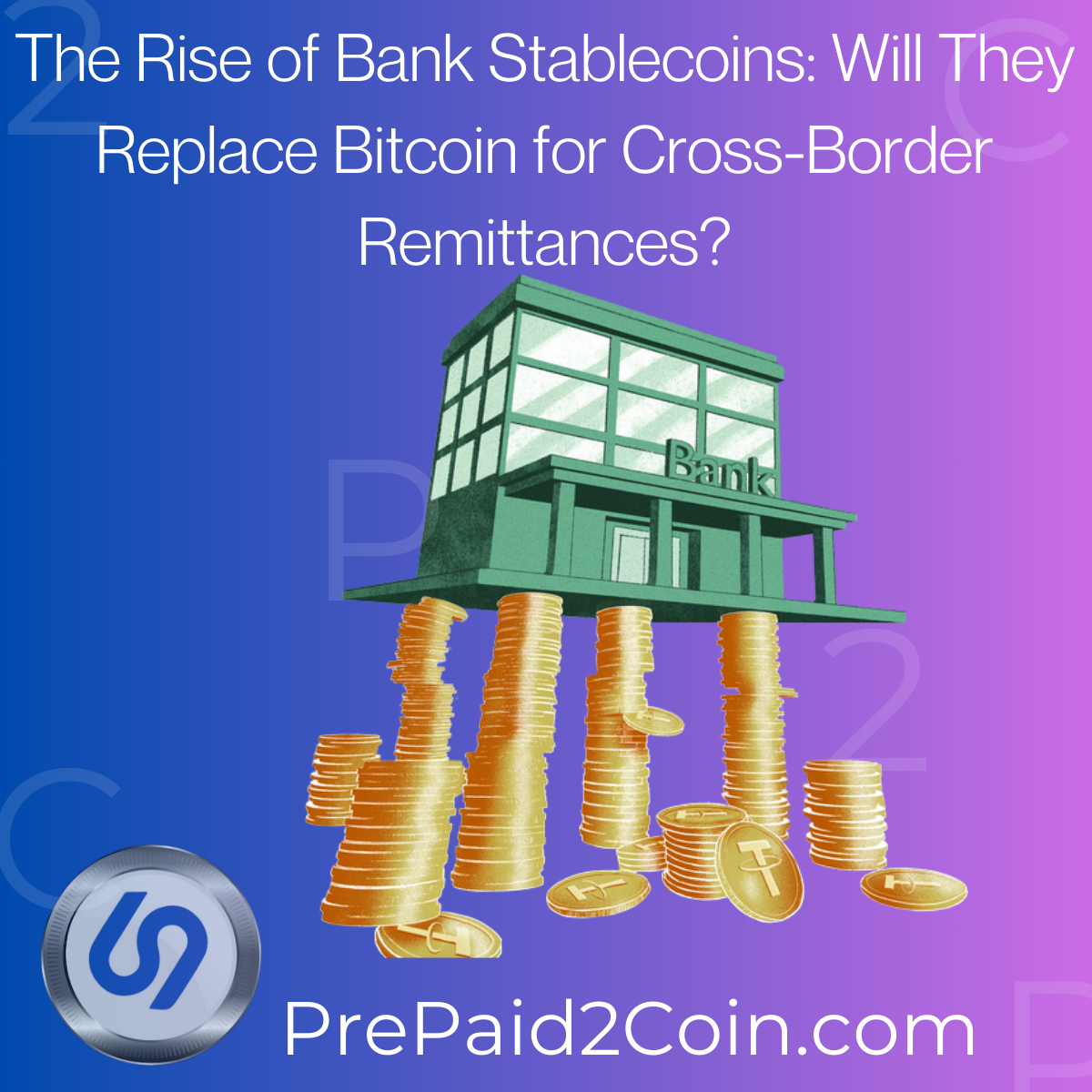 Thumbnail for The Rise of Bank Stablecoins: Will They Replace Bitcoin for Cross-Border Remittances?